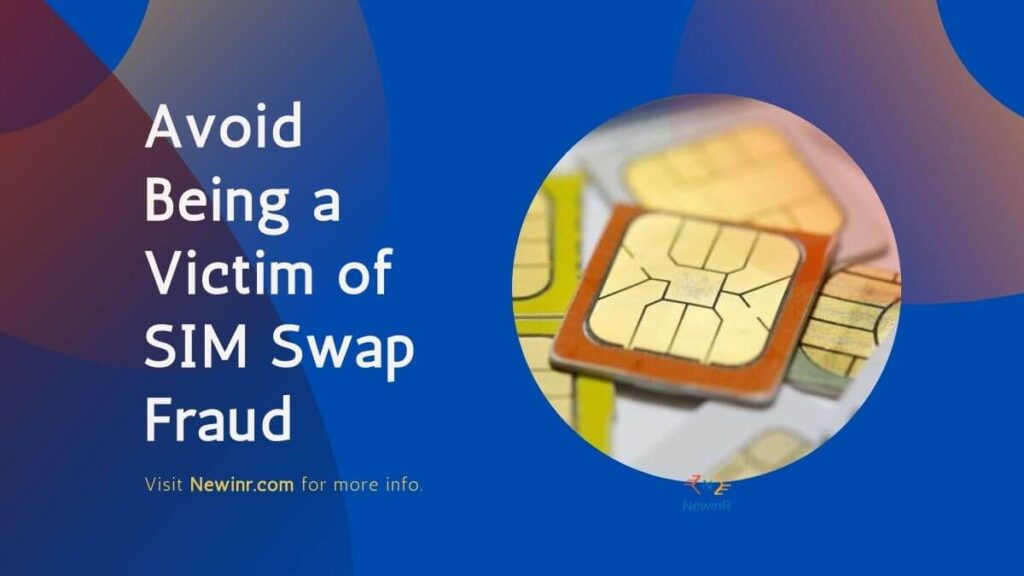 Avoid Being a Victim of SIM Swap Fraud