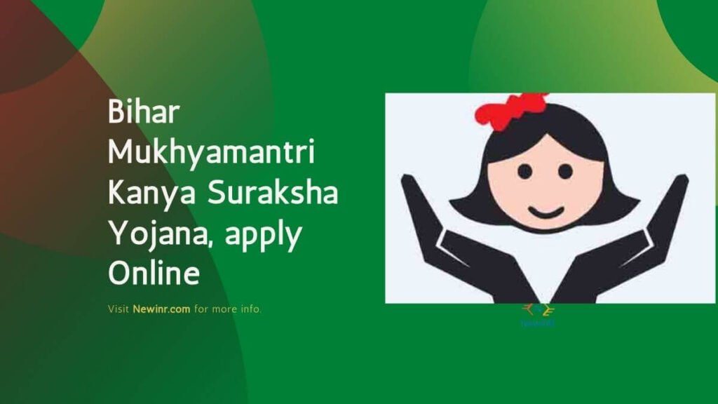 Bihar Mukhyamantri Kanya Suraksha Yojana, apply Online