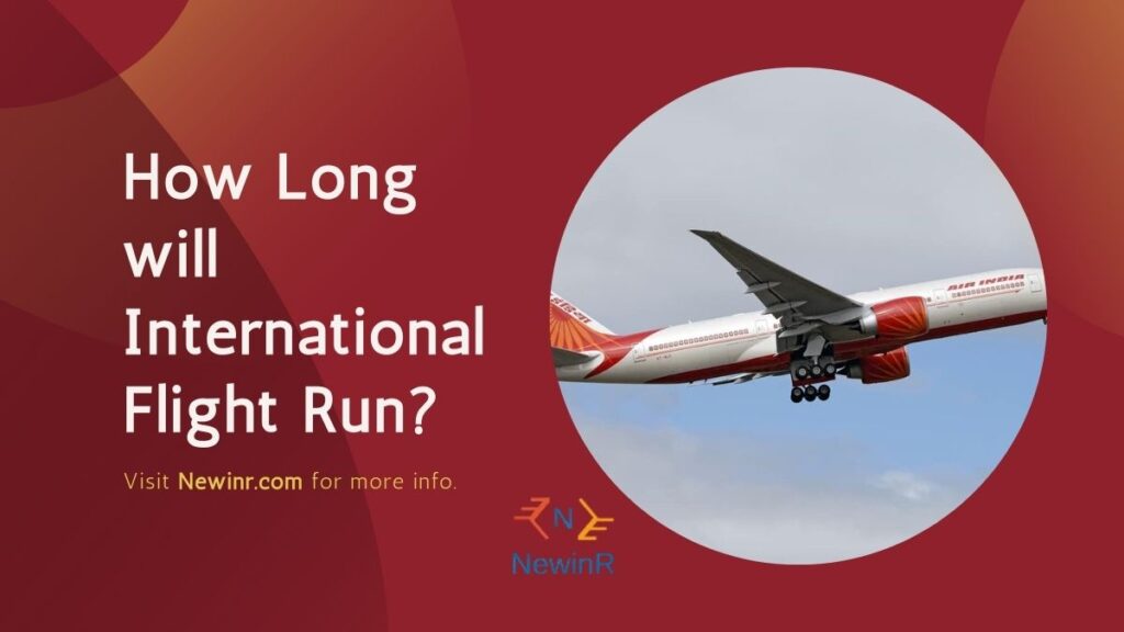 How Long will International Flight Run