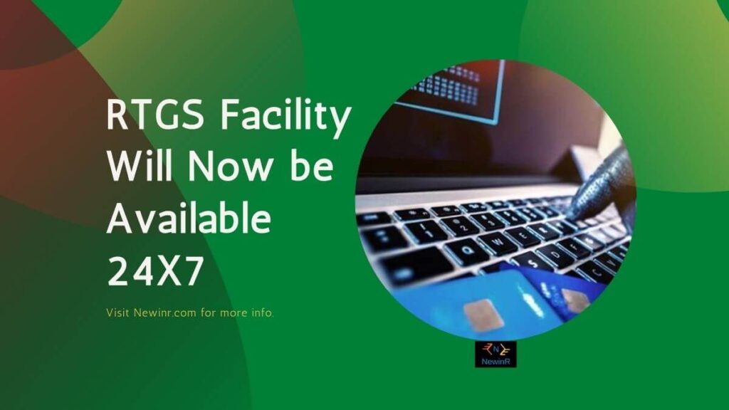 RTGS Facility Will Now be Available 24X7