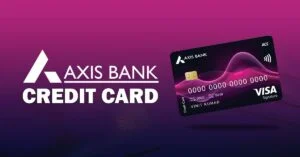 Axis Bank Credit Card